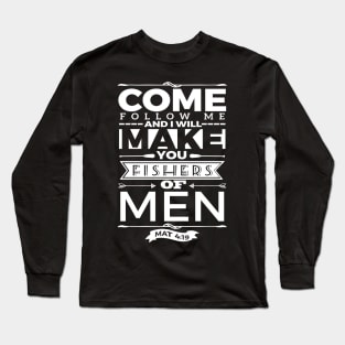 Bible Verse Mathew 4:19 Fishers of Men Long Sleeve T-Shirt